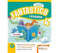 Fantastico leggere. Con Letture, Grammatica, Scrittura, Arte e Musica 4-5, Verifiche 4-5. Per la 4 ͣ classe della Scuola elementare. Con e-book. Con espansione online (Vol. 1)