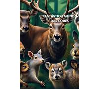 FANTÁSTICO MUNDO DAS CORES: LIVRO DE ANIMAIS PARA COLORIR
