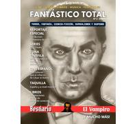 Fantástico Total: Número 2: Tim Burton, Alfred Hitchcook, Twin Peaks, El Vampiro en el cine, Cómo se hizo Drácula de Bram Stoker, Lovecraft en el cine y mucho más.