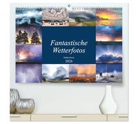 Fantastische Wetterfotos (hochwertiger Premium Wandkalender 2026 DIN A2 quer), Kunstdruck in Hochglanz: Das Wetter ist bestimmend für unser ganzes Leben. Ohne Wetter würde nichts existieren.