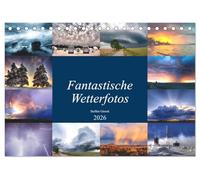 Fantastische Wetterfotos (Tischkalender 2026 DIN A5 quer), CALVENDO Monatskalender: Das Wetter ist bestimmend für unser ganzes Leben. Ohne Wetter würde nichts existieren.