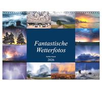 Fantastische Wetterfotos (Wandkalender 2026 DIN A3 quer), CALVENDO Monatskalender: Das Wetter ist bestimmend für unser ganzes Leben. Ohne Wetter würde nichts existieren.