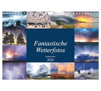 Fantastische Wetterfotos (Wandkalender 2026 DIN A4 quer), CALVENDO Monatskalender: Das Wetter ist bestimmend für unser ganzes Leben. Ohne Wetter würde nichts existieren.