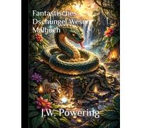 Fantastisches Dschungel Wesen Malbuch: 40 mystische Szenen | Hochdetaillierte Ausmalbilder für Erwachsene | Dschungel-Fantasy & magische Kreaturen