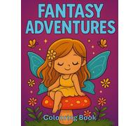 Fantasy Adventures: A Cute and Whimsical Fantasy Cosy Colouring Book