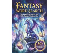 Fantasy and Magic Word Search: 50+ Large Print Word Search Puzzles with 500+ Fantasy Themed Words | 6x9 inches, 110 pages | 50+ Puzzles ... Gift for Vacations, Holidays, and Free Time