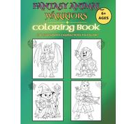 Fantasy Animal Warriors: Coloring Book - 28 Legendary Fantasy Characters To Color (Luna Pastello Fantasy Coloring Books)