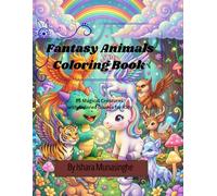 Fantasy Animals Coloring Book: 25 Magical Creatures With Colored Guides For Kids