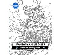 Fantasy Anime Girls Coloring Book - Line Art Edition: Manga-Style Warriors, Princesses, and Heroines for Teens and Adults