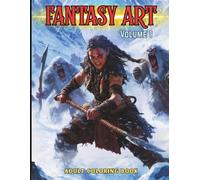 FANTASY ART Volume 1 Adult Coloring Book: Mythical Creatures and Enchanted Realms for Relaxation and Creative Escape