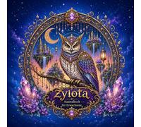 Fantasy Ausmalbuch für Erwachsene: Zylota - Mystische Welten voller Magie und Fantasie