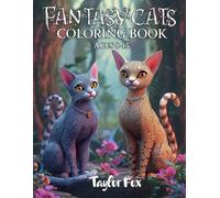 Fantasy Cats Coloring Book Ages 8-15: Magical Cat Adventures to Color - Fantasy Animals Coloring Book for Kids & Teens