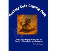 Fantasy Cats Coloring Book: Bold & Easy Magical Adventures for Adults - Stress Relief and Relaxation (Bold & Easy Cats Coloring Adventures)
