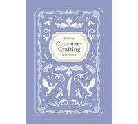 Fantasy Character Crafting Notebook by Storyfolk: A5 Journal | Craft 30 fantasy character profiles | Explore creative prompts to deepen characters