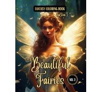 Fantasy Coloring Book Beautiful Fairies Vol. 3: For Adults and Teens | Black Line and Grayscale Coloring Pages of Fairies