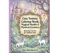 Fantasy Coloring Book: Magical Worlds & Mystical Creatures: Relaxing Line Art for Adults & Kids