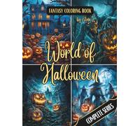 Fantasy Coloring Book World of Halloween Complete Series: For Adults and Teens | 100 Black Line and Grayscale Halloween Coloring Pages