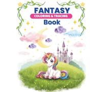 Fantasy Coloring & Tracing Book: Learn to Trace & Color with Magical Creatures (My First Learning Series)