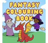 Fantasy Colouring Book for Kids: Easy And Fun Colouring Pages For Kids and Toddlers, Preschool and Kindergarten (Kids Colouring Books)