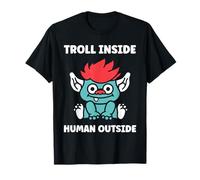 Fantasy Creature Monster Funny Quote Troll Camiseta