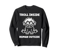 Fantasy Creature Monster Funny Quote Troll Sudadera
