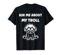 Fantasy Creature Monster Simple Ask me About my Troll Camiseta