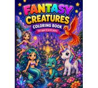 Fantasy Creatures Coloring Book: Cute Magical Animals & Mythical Friends for Kids Ages 4-12: 50 Fun & Easy Coloring Pages Featuring Dragons, Unicorns, ... Phoenixes, Griffins, Pegasi, and More!