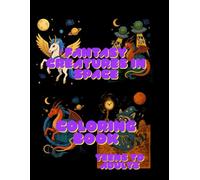 Fantasy Creatures in Space Coloring Book