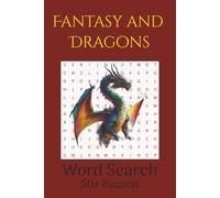 Fantasy & Dragons Word Search Puzzle Book: Word Searches with Easy to Read Print about Fantasy, Dragons, Magic and More | 6x9 inches 110 Pages | 50+ Puzzles
