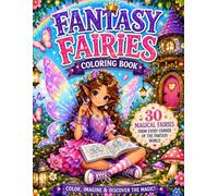 Fantasy Fairies Coloring Book: 30 Magical Fairies from Every Corner of the Fantasy World