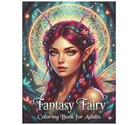 Fantasy Fairy Coloring Book for Adults - Stress Relief & Mindful Art