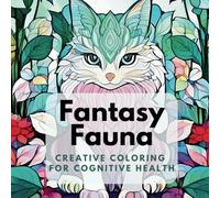 Fantasy Fauna: Creative Coloring for Cognitive Health