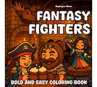 Fantasy Fighters: Bold and Easy Coloring Book for Adults Featuring Cute Characters for Stress Relief (Cute Fantasy)