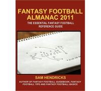 (FANTASY FOOTBALL ALMANAC 2011: THE ESSENTIAL FANTASY FOOTBALL REFERERENCE GUIDE) BY Hendricks, Sam(Author)Paperback on (05 , 2011)