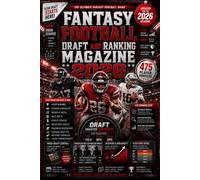 Fantasy Football Draft and Ranking Magazine 2026: The Complete Fantasy Draft Guide with 475 Football Player Profiles, Scouting Reports and Advanced Metrics