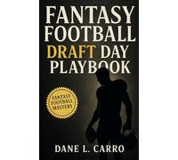 Fantasy Football Draft Day Playbook: Draft strategy guide with ADP, tiers, late-round sleepers, risk management, and proven frameworks for winning your league