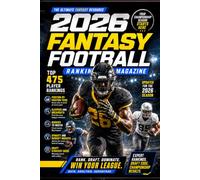 Fantasy Football Rankings Magazine 2026: 475 Player Profiles with Dynasty and Superflex Rankings, Value Scores, Risk Tiers, Market Analysis, and Actionable Insights