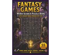 Fantasy Games Word Search Puzzle Book: 55 Themed Puzzles with Inspiring Quotes for Relaxing Brain Fun - Explore Magical Realms, Legendary Heroes, and ... Gift for Gamers (Video Game Puzzle Series)