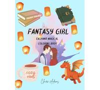 Fantasy Girl: Easy and Magical Coloring Book