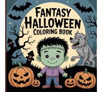 Fantasy Halloween Coloring Book for Teens: Cute witches, magical creatures, pumpkins, funny skeletons playing music, ghosts, spooky castles, enchanted ... Halloween scenes for joyful creativity
