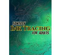 Fantasy Ink Tracing for Adults: A Relaxing Collection of 50 Dragon-Themed Ink Tracing Designs with Soft Gradient Backgrounds and Light Grey Lines - ... Relief, and Creative Tracing PracticeDesign