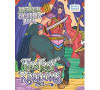 Fantasy Kingdoms: A Mythical Coloring Book | Color, Relax & Escape | 30 Enchanted Castles, Legendary Creatures & Magical Realms to Color | Whimsical ... Heroes & Graceful Maidens | Stress Relief Fun