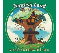 Fantasy Land Coloring Book For Adults & Teens : Tree Edition, 50 images (Coloring books for adults and teens)