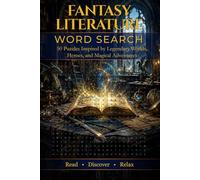 Fantasy Literature Word Search: 50 Puzzles Inspired by Legendary Worlds, Heroes, and Magical Adventures (The Literary Collection)