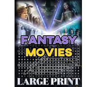 Fantasy Movie Word Search (Large Print): 100 magical-film puzzles - 2,000 hidden words • answer key included (U.S. Movie Word Search Collection)