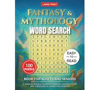 Fantasy & Mythology Word Search Puzzle Book Large Print for Adults and Seniors: 100 Magical Word Search Puzzles Featuring Ancient Gods, Mythical ... Puzzle Collection for Adults & Seniors)