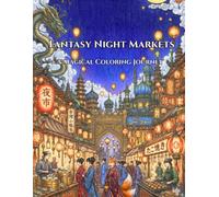 Fantasy Night Markets: A Magical Coloring Journey Around the World