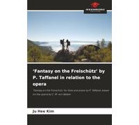 'Fantasy on the Freischütz' by P. Taffanel in relation to the opera