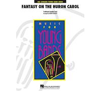 Fantasy On The Huron Carol - Concert Band/Harmonie - SCORE