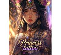Fantasy Princess Tattoo Coloring Book for adults: Beautiful Mystical Princesses, Magical Tattoo Designs, Fantasy Women, Elegant Line Art for ... (Fantasy Princess Coloring Book Series)